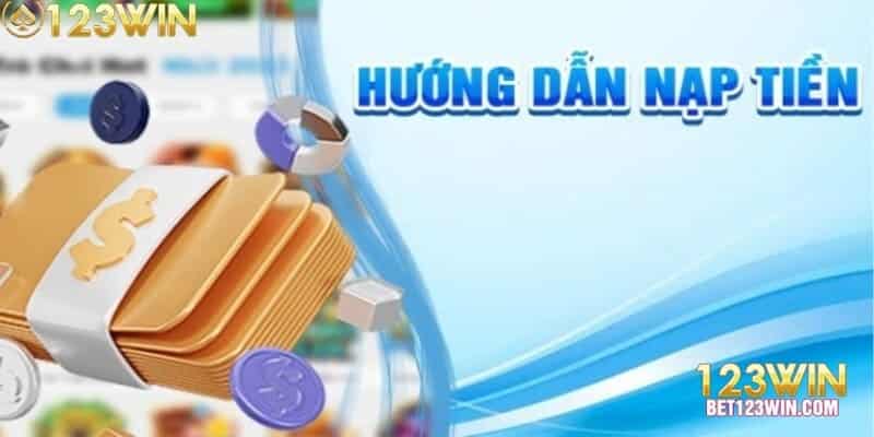 hướng dẫn nạp tiền 123WIN