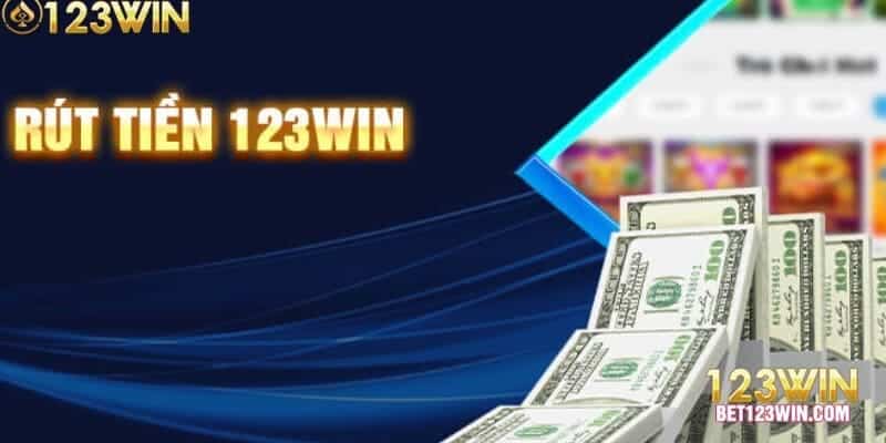 hướng dẫn rút tiền 123WIN