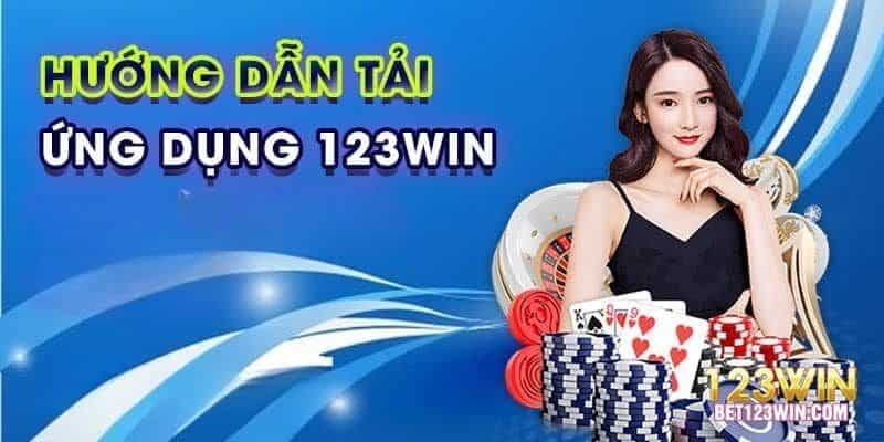 hướng dẫn tải app 123WIN